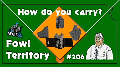 Fowl Territory #206 - How do you carry?