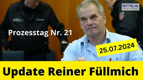 Reiner Fuellmich - Update - Prozesstag Nr. 21 - 25.07.2024