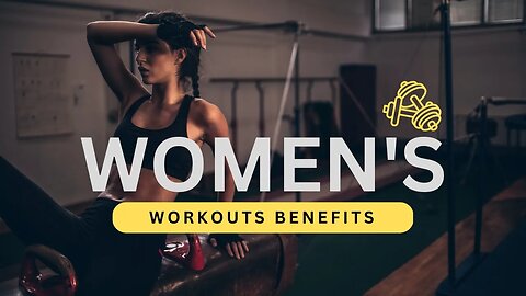 Empowering Women's Workouts Benefits and Evolution of Female Fitness!