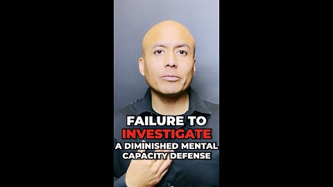 Failure to investigate a diminished mental capacity defense