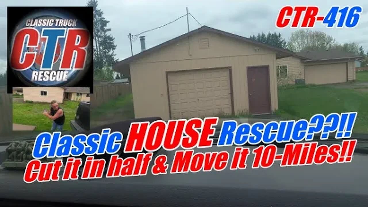 Classic HOUSE Rescue? Moving a House!