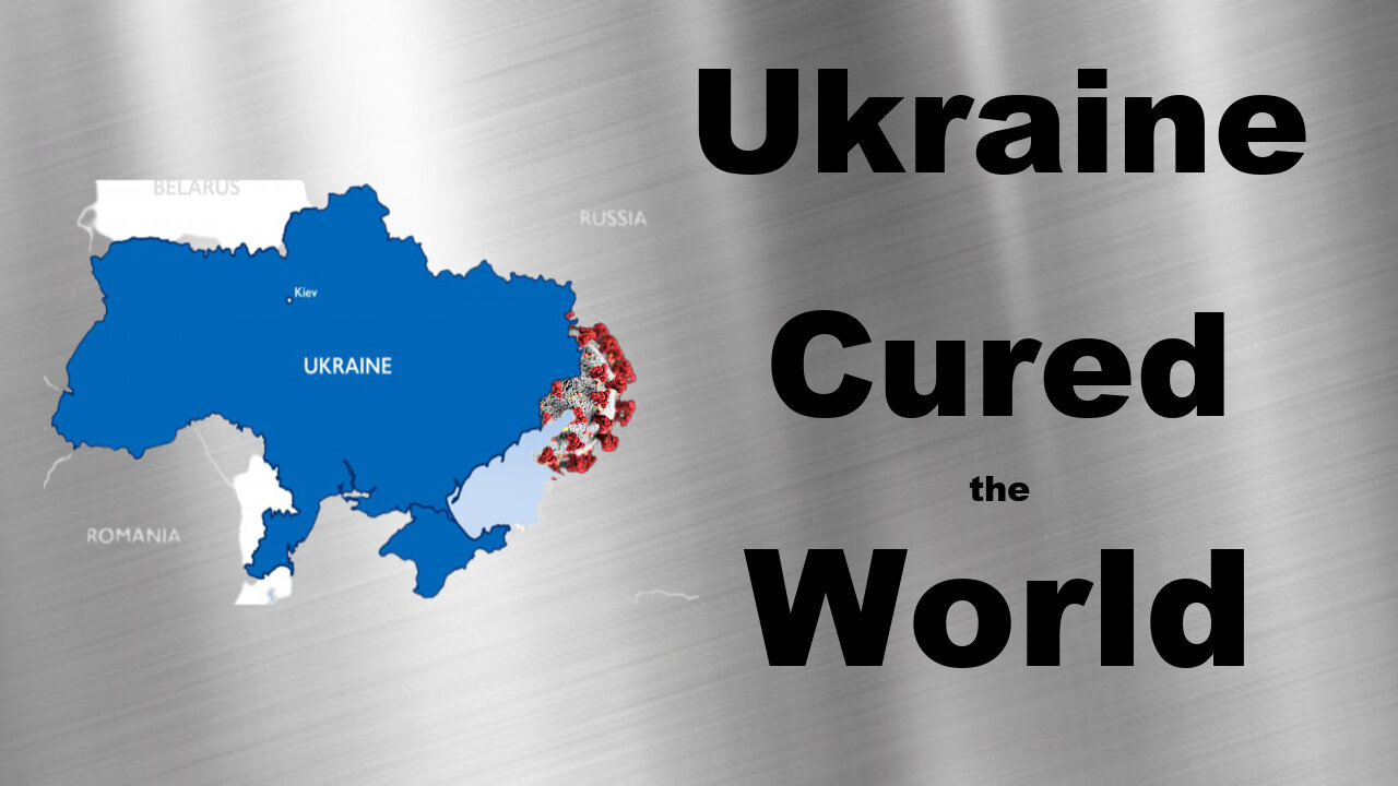 Ukraine Cured Covid!!!