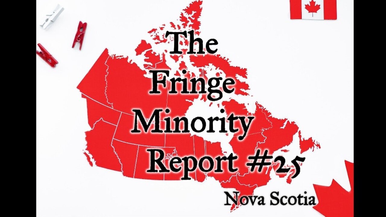 The Fringe Minority Report #25 National Citizens Inquiry Nova Scotia