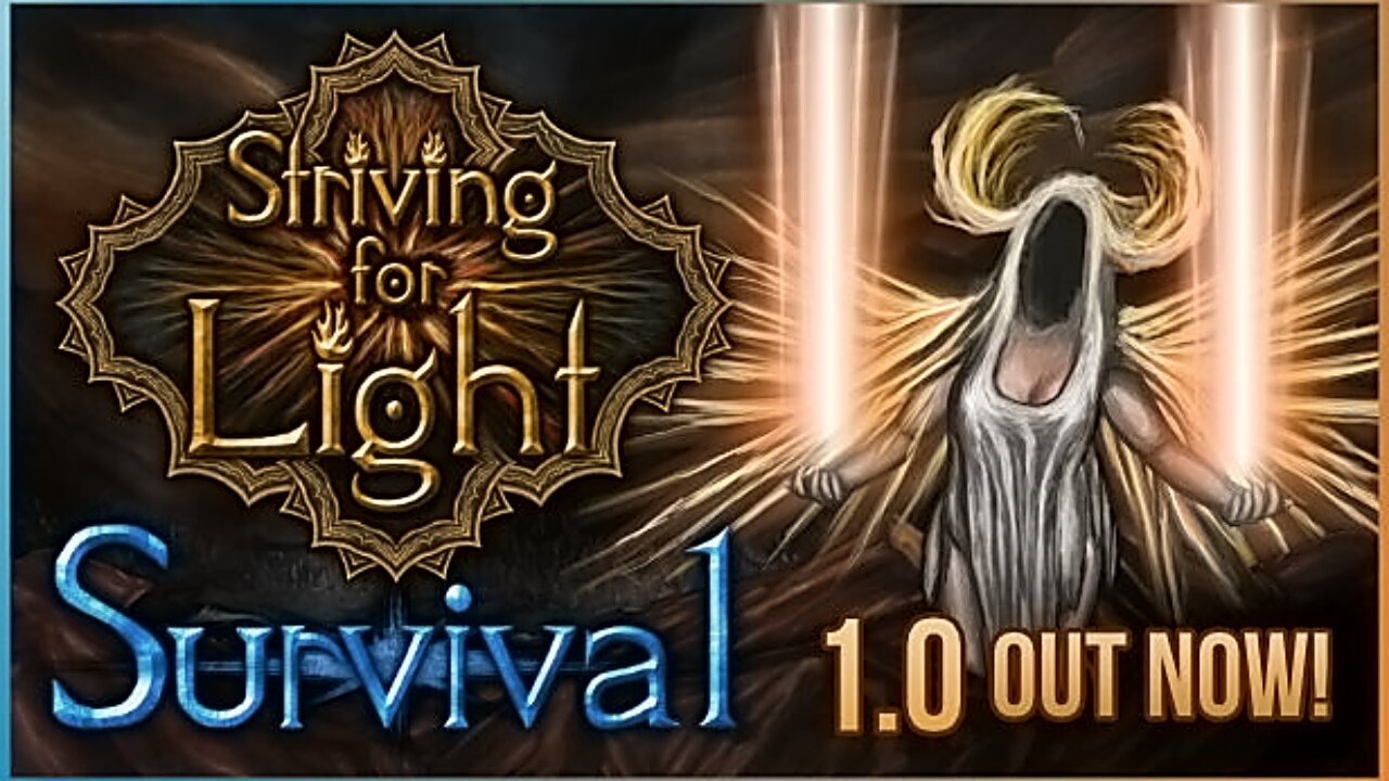 Striving for Light: Survival - WHAT AM I FIGHTING!?