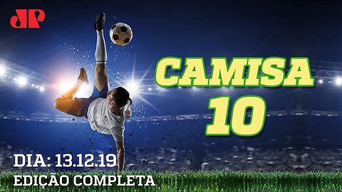 Camisa 10 - 13/12/2019