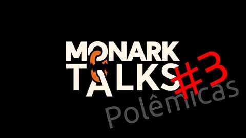 COMENTANDO POLÊMICAS - Monark Talks #3