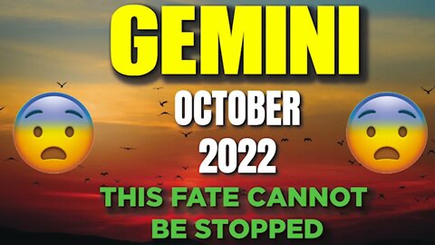 Gemini ♊ 😨 THIS FATE CANNOT BE STOPPED 😨 Horoscope for Today OCTOBER 2022 ♊ Gemini tarot