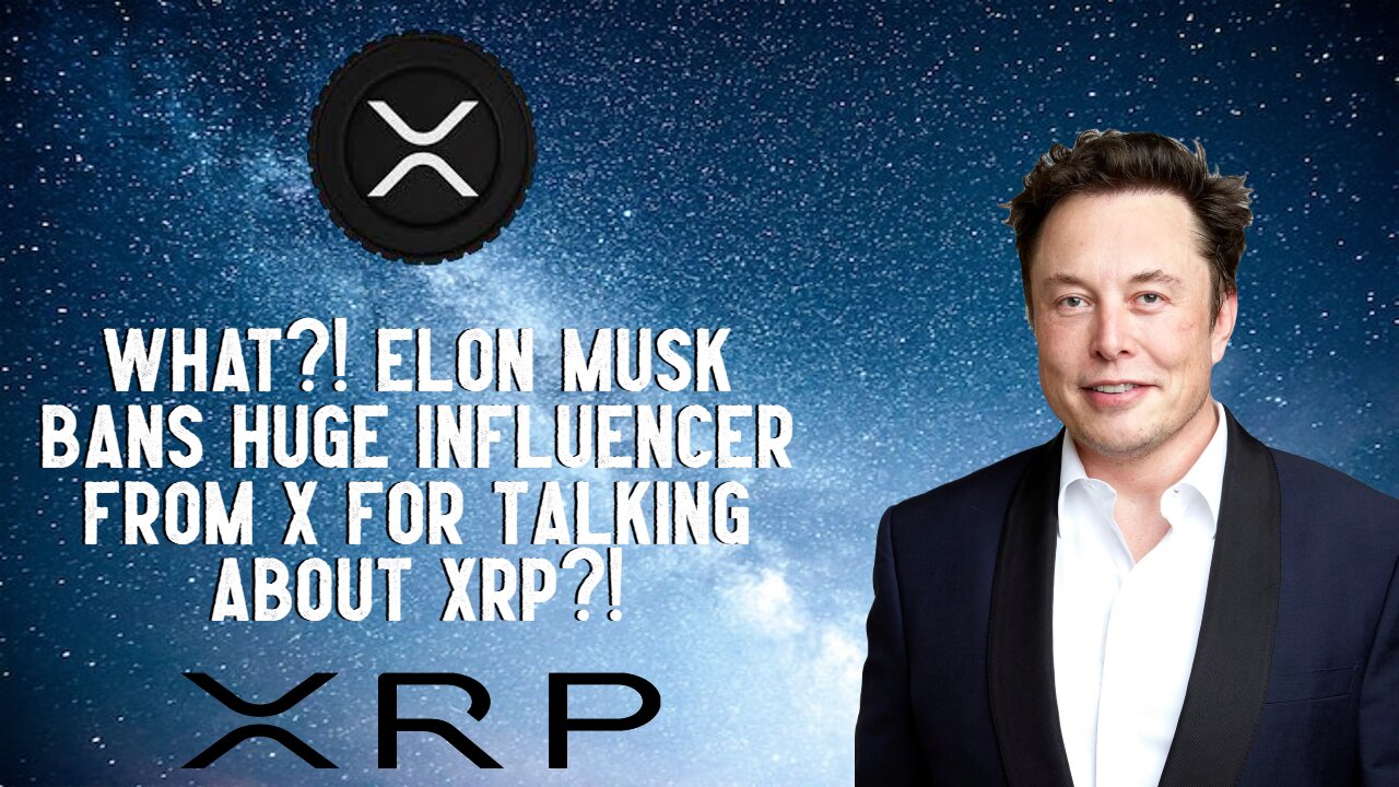 WHAT?! Elon Must BANS HUGE Influencer From X For Talking About XRP?!