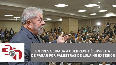 Empresa ligada a Odebrecht é suspeita de pagar por palestras de Lula no exterior