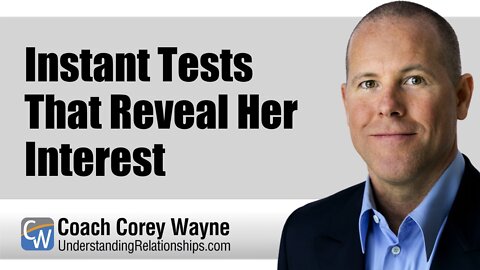 Instant Tests That Reveal Her Interest