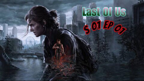 Last Of Us Part 01