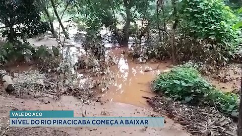 Vale do Aço: Nível do Rio Piracicaba começa baixar.