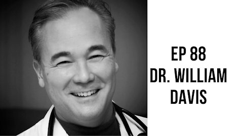 Ep 88 - Dr William Davis: How to Biohack Small Intestinal Bacterial Overgrowth and Fibromyalgia