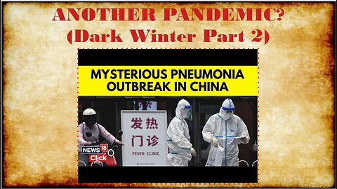 ANOTHER PANDEMIC? (Dark Winter Part 2)