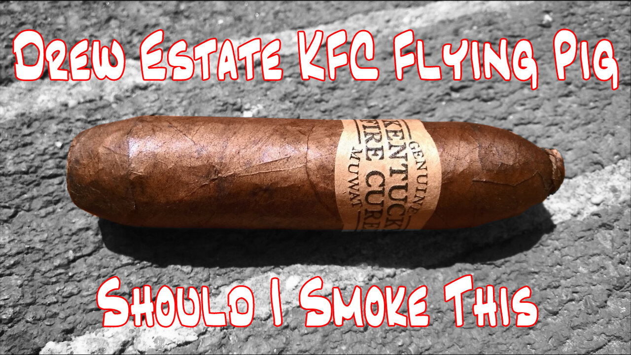 60 SECOND CIGAR REVIEW - Drew Estate KFC Flying Pig