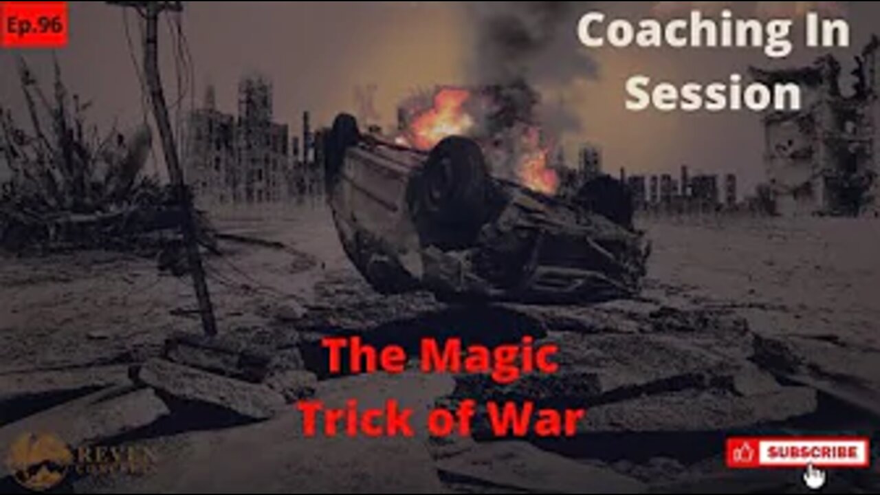 War of the World - This is What War REALLY Brings | Coaching In Session