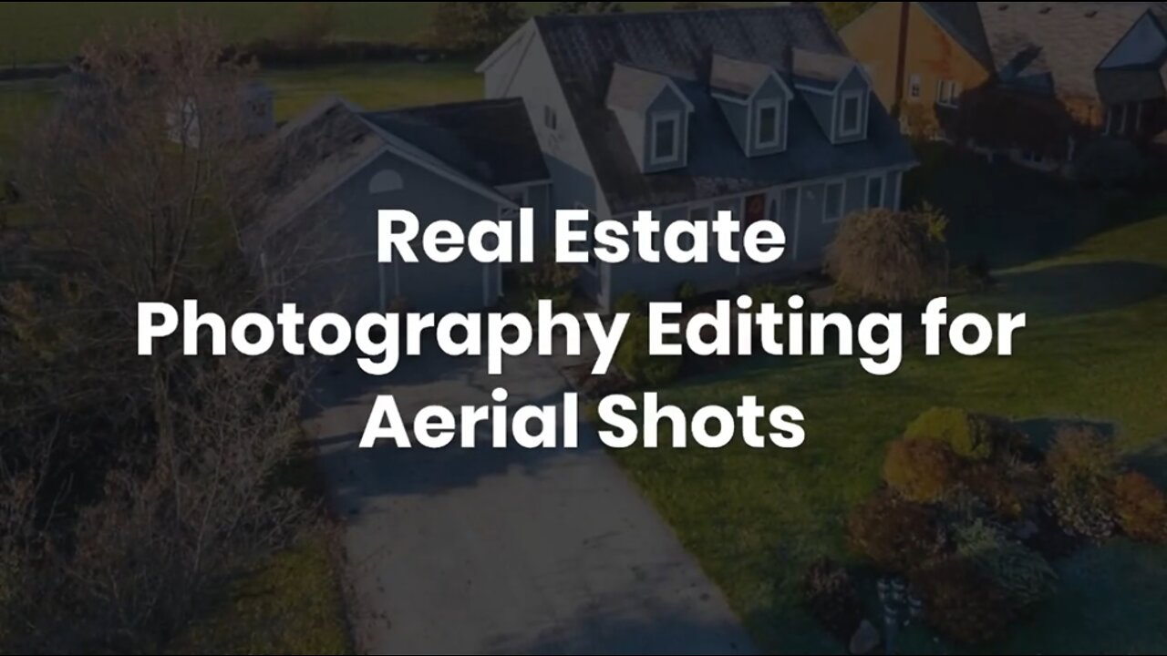 Real Estate Photography Editing for Aerial Shots