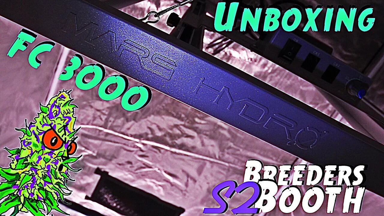 Breeders Booth S2 Ep. 3 | Unboxing The 420 Prize | Mars Hydro FC 3000