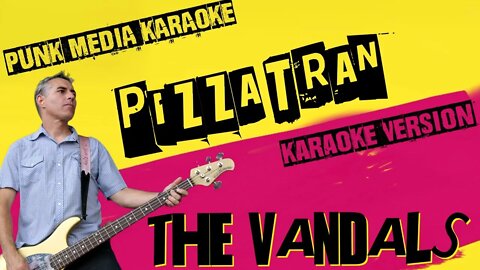 THE VANDALS ✴ PIZZA TRAN ✴ KARAOKE INSTRUMENTAL ✴ PMK