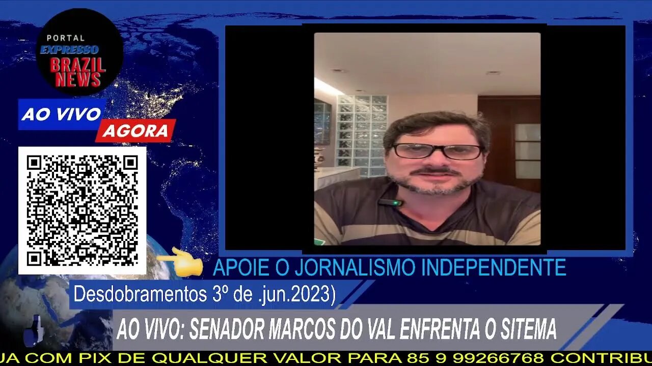 AO VIVO: SENADOR MARCOS DO VAL ENFRENTA O SITEMA