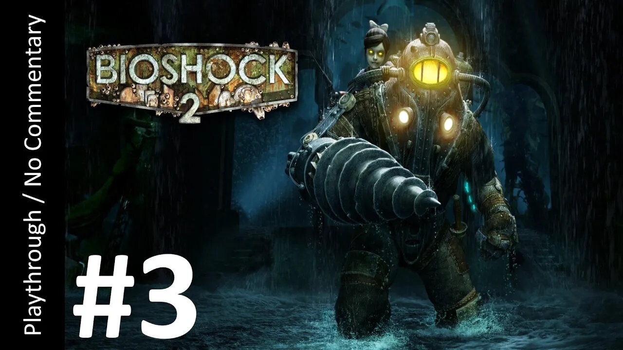 BioShock 2 (Part 3) playthrough