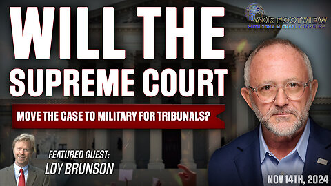 Will The Supreme Court Move The Case To Military for Tribunals? | 40K Foot View with JMC Ep. 28