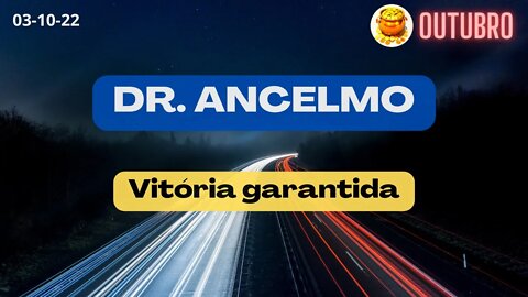 DR ANCELMO Vitória Garantida