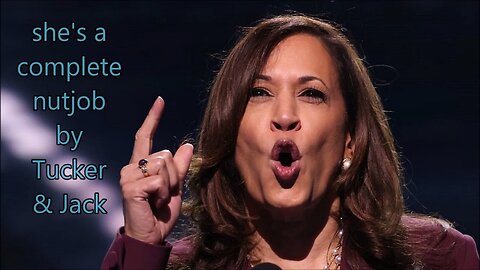 she's a complete nutjob by Tucker & Jack