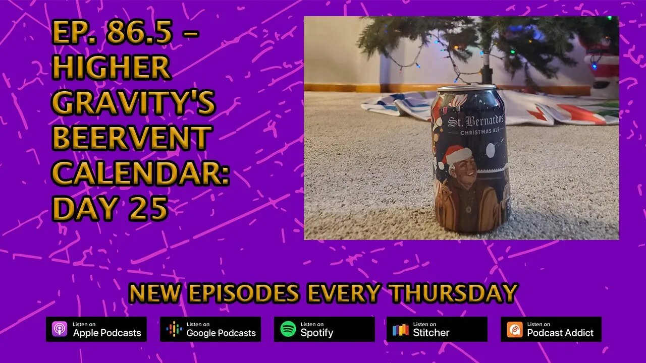 CPP Ep. 86.5 – Higher Gravity's Beervent Calendar: Day 25