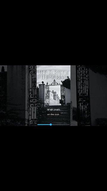 The Turn of the Screw by Henry James (short clip)