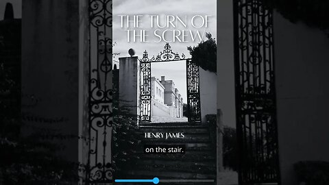 The Turn of the Screw by Henry James (short clip)