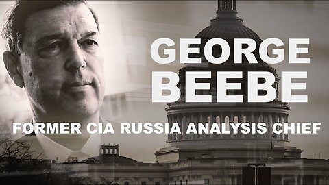 Ex-CIA Chief of Russia Analysis, George Beebe: Rules-Based-Order, West, Russia & Ukraine