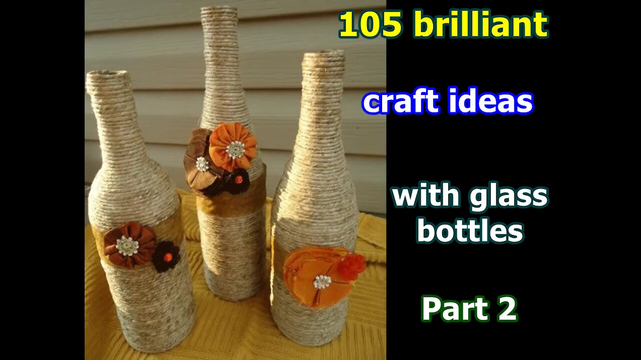 105 brilliant craft ideas with glass bottles - Part 2