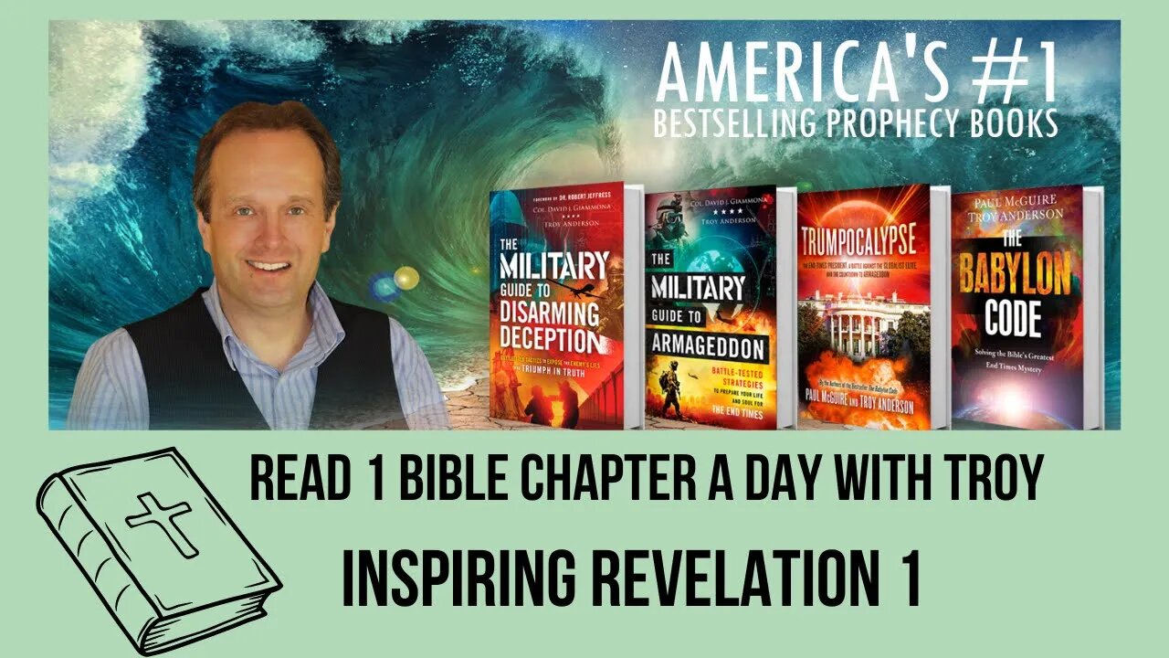 Read 1 Bible Chapter a Day with Troy: Inspiring Revelation 1 | Morning (Prophecy Investigators)