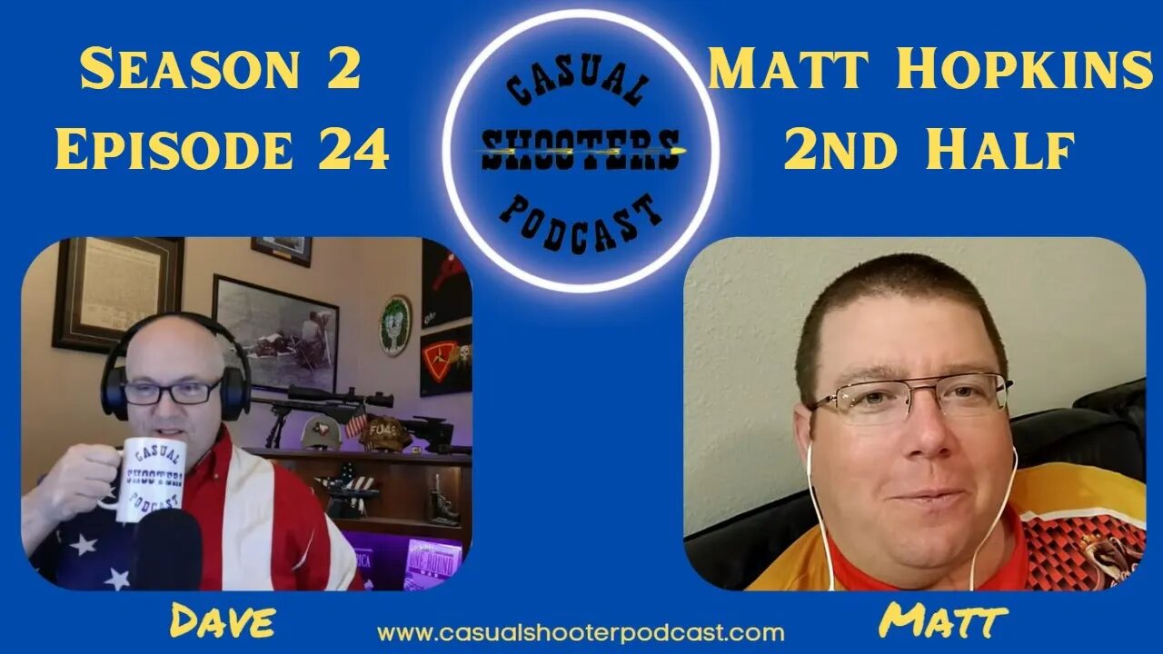 Season 2, Episode 24: Matt Hopkins Part 1