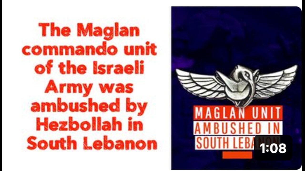 The Maglan commando unit of the Israeli Army was ambushed by Hezbollah in South Lebanon