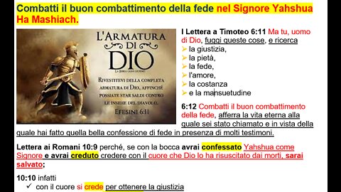 Combatti il buon combattimento della fede nel Signore Yahshua Ha Mashiach.