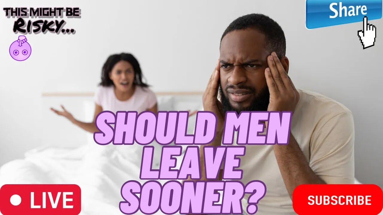 CHIEF & GUNNY DISAGREE! SHOULD MEN START LEAVING RELATIONSHIPS SOONER? MR. WHITE SAYS WOMEN COME....