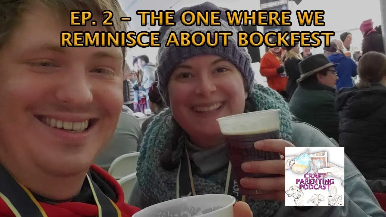 Ep. 2 - The One Where We Reminisce About Bockfest