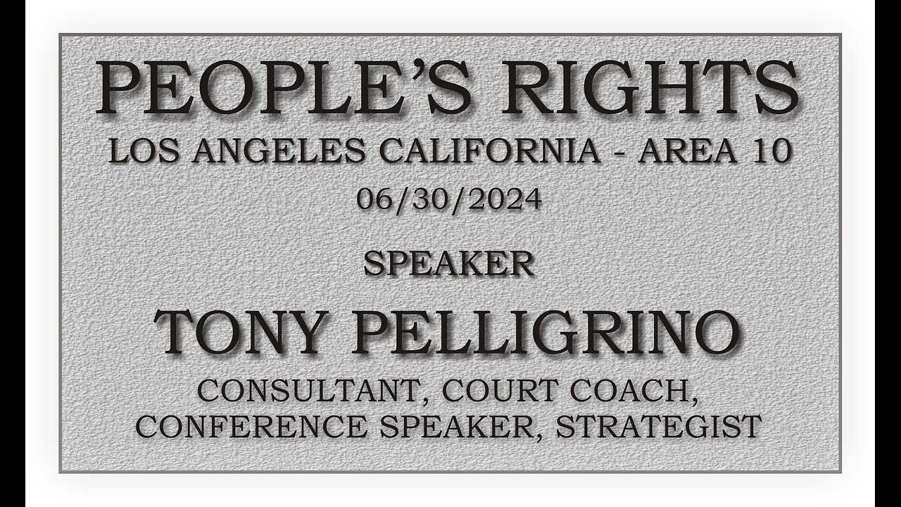 Peoples Rights presents - Tony Pelligrino - Consultant, court coach, strategist