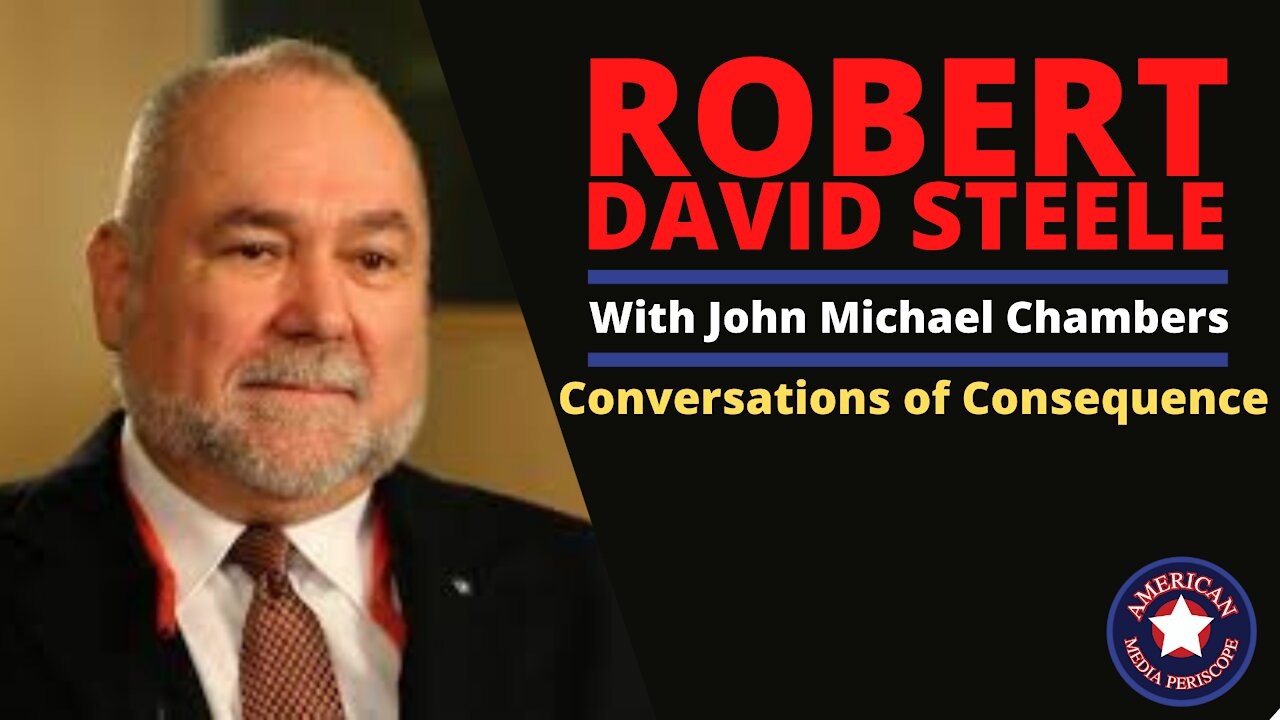 12/23/2020 | CoC | Conversations of Consequence with Robert David Steele