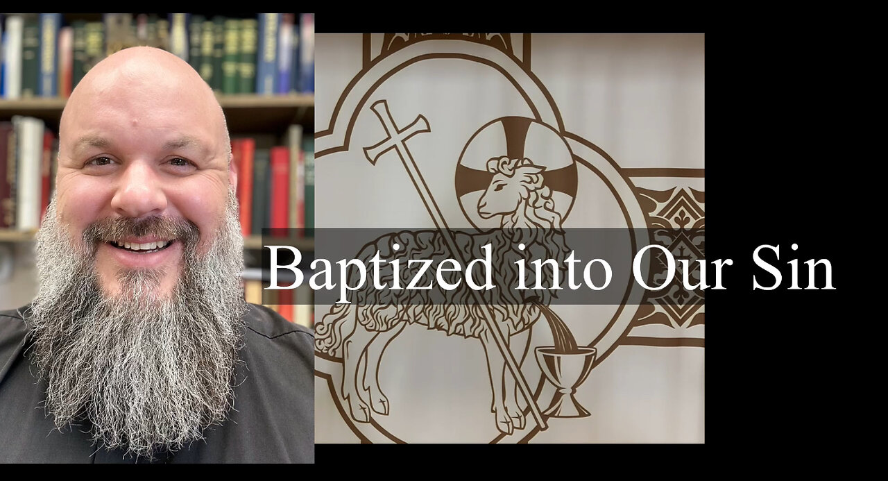 2024.01.07 – Baptized into Our Sin