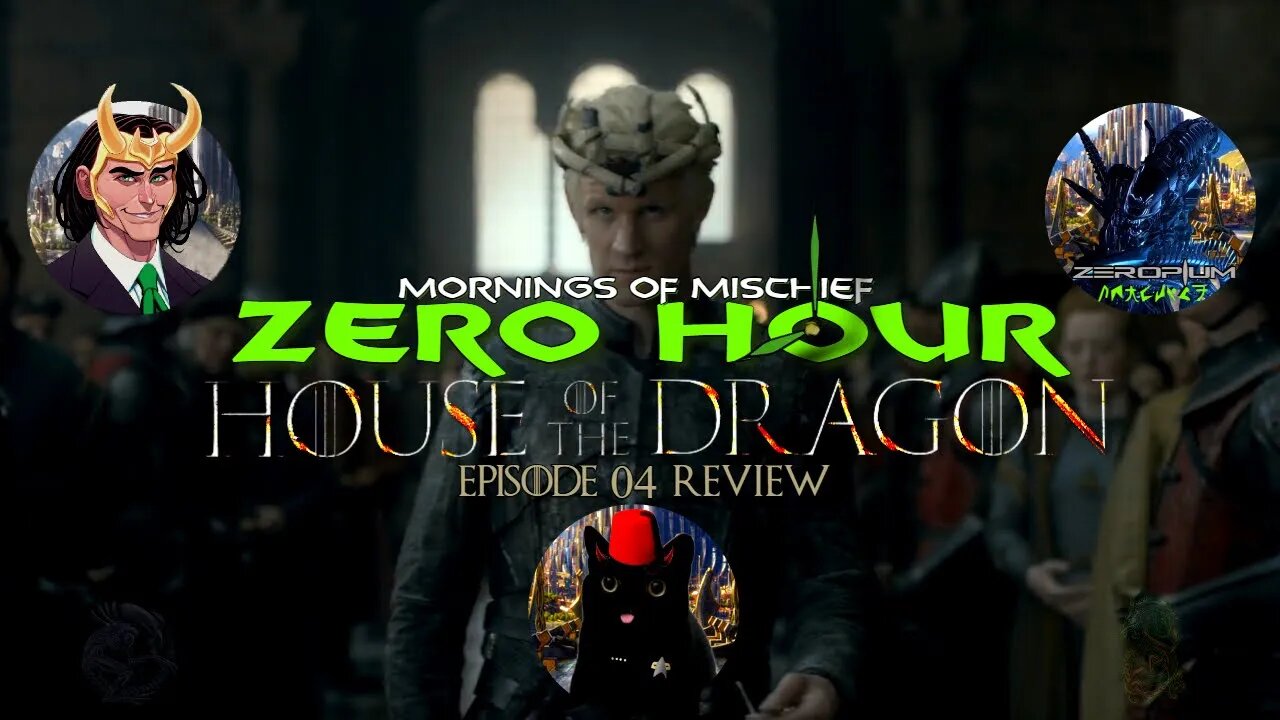 ZERO HOUR - HOUSE OF THE DRAGON REVIEW - KING OF THE NARROW SEA