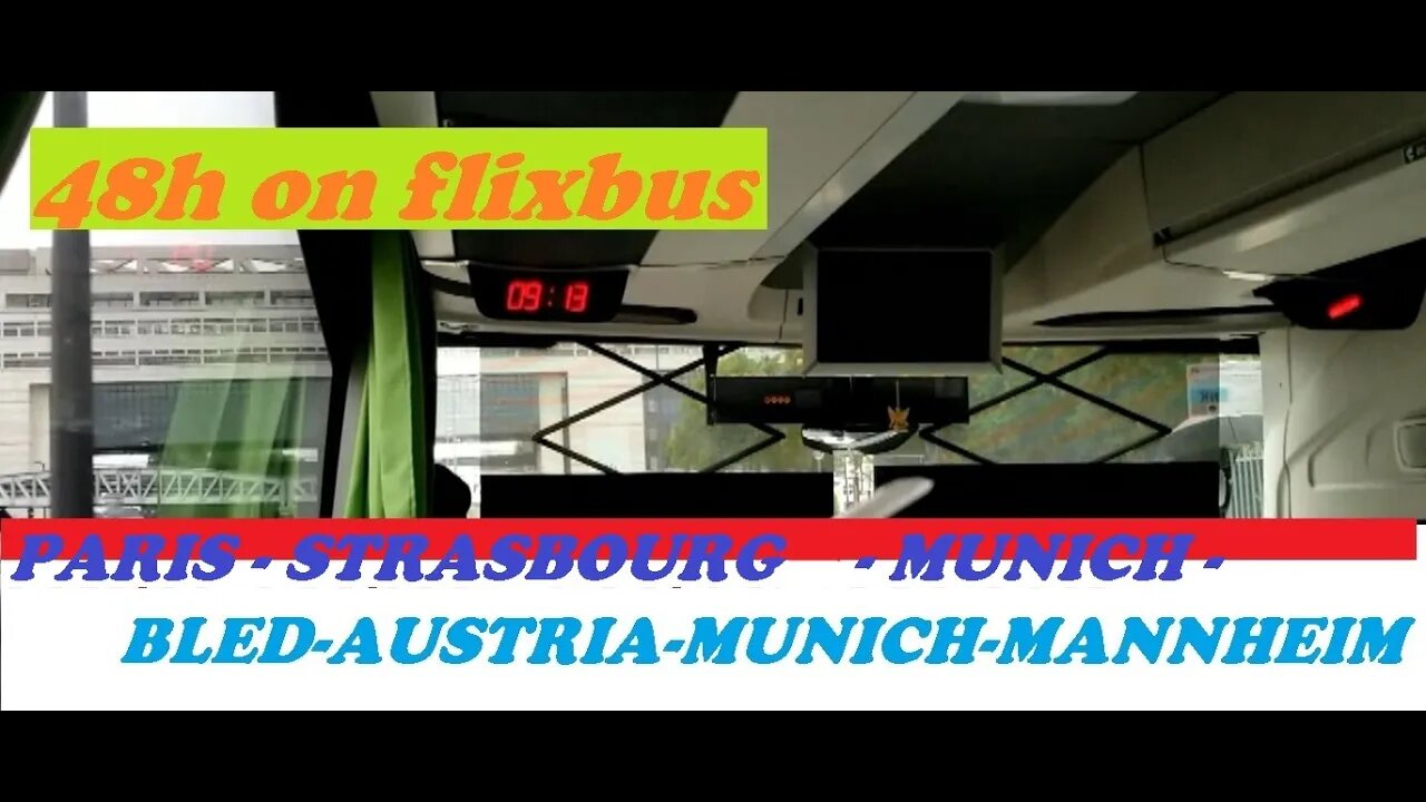 HD 48H ON FLIXBUS PARIS-STRASBOURG-MUNICH-BLED-VILLACH-MUNICH-MANNHEIM