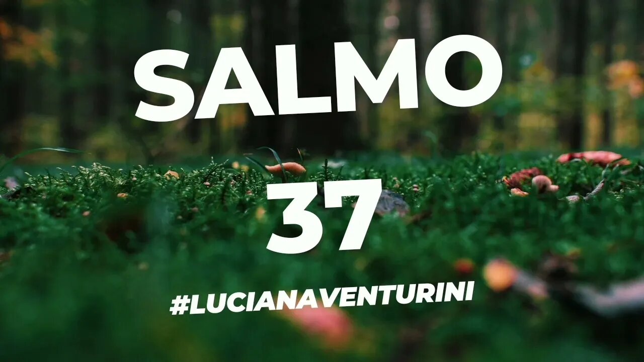 Salmo 37 #lucianaventurini #desenvolvimentopessoal #vivermelhor #salmo