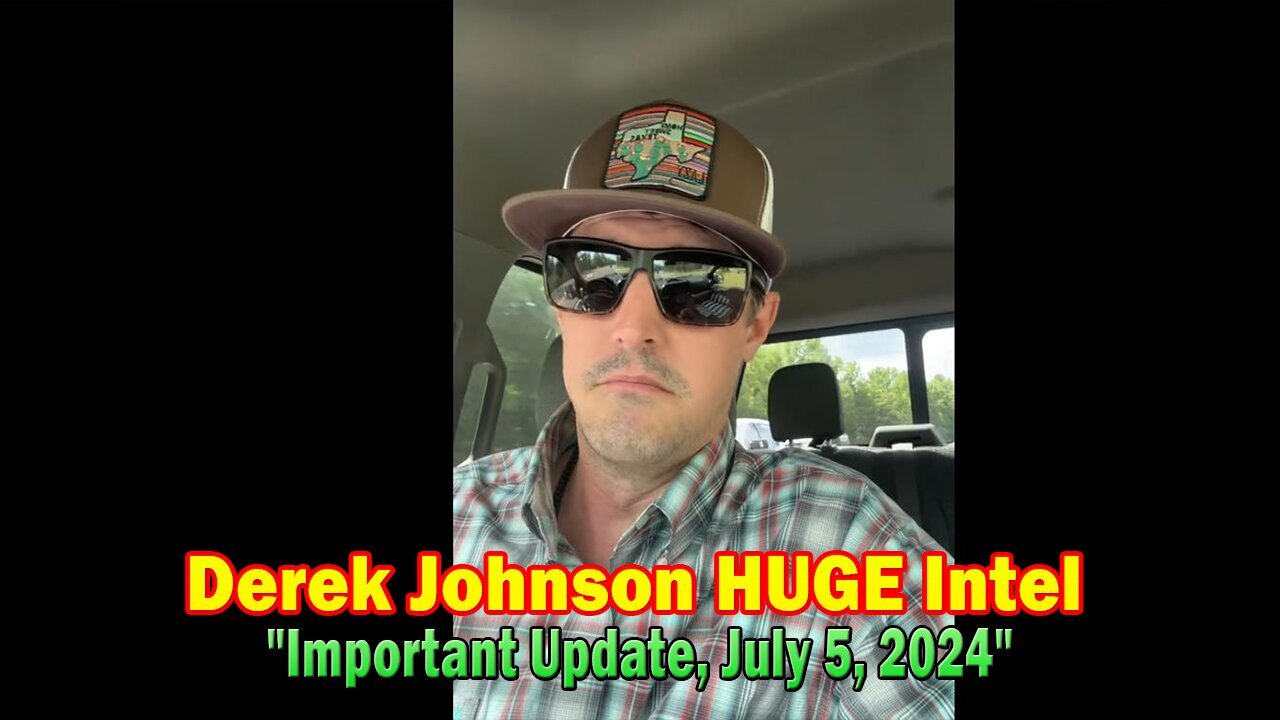 Derek Johnson HUGE Intel: "Derek Johnson Important Update, Jyly 5, 2024"