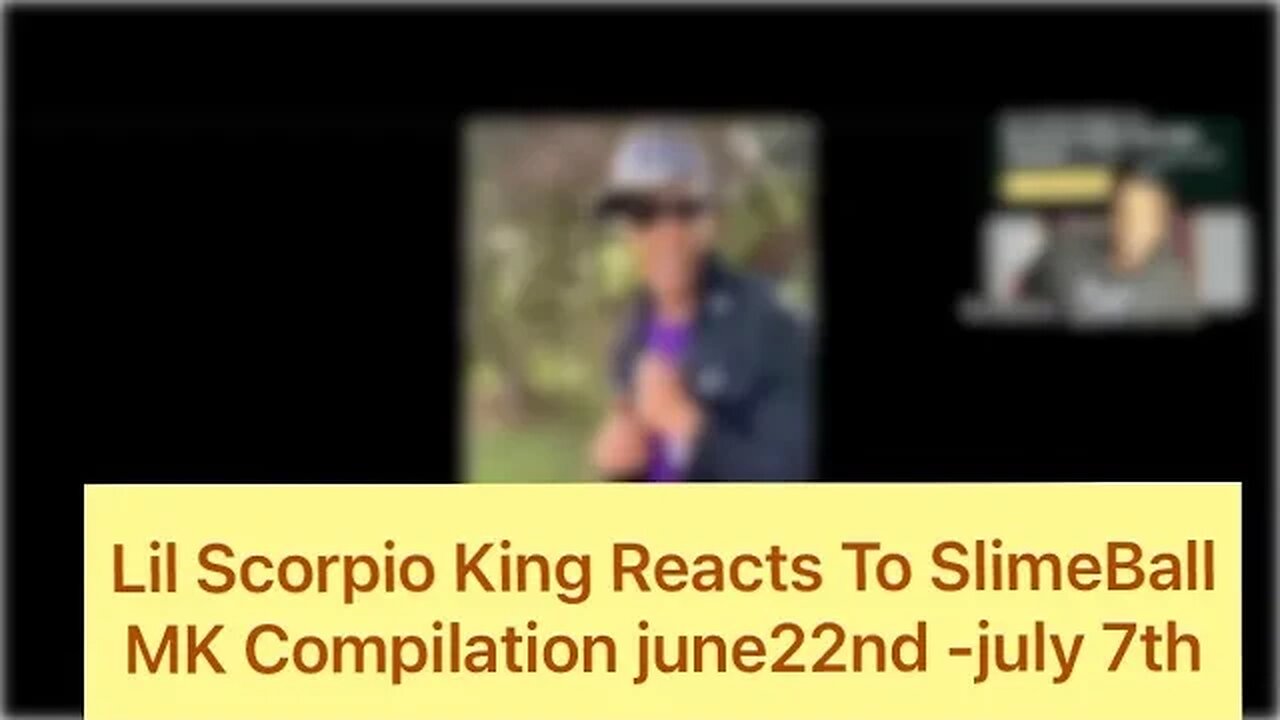 Lil Scorpio King Reacts To SlimeBall MK Compilation june22nd -july 7th