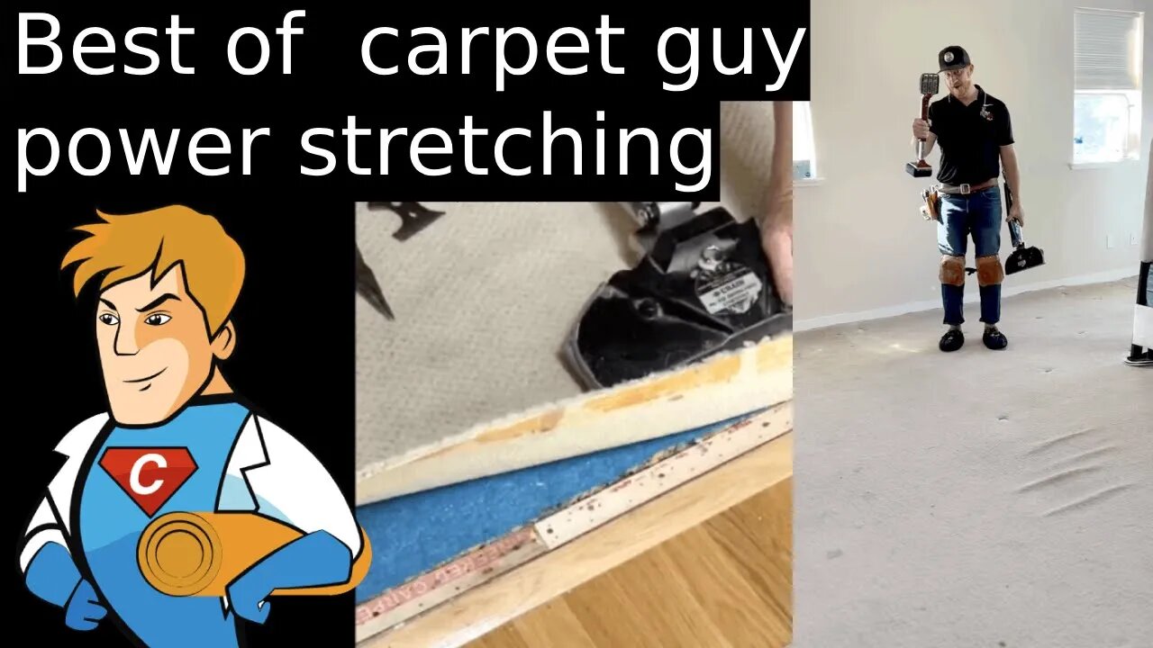 Best of carpet guy power stretching