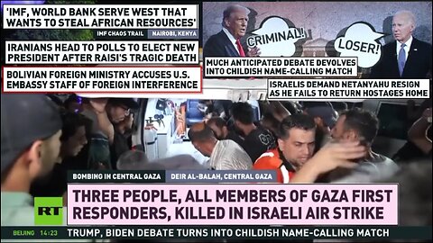 RT News - June 28 2024 (early) Trump V Biden, Failed Bolivia Coup, IDF strikes kill first responders 