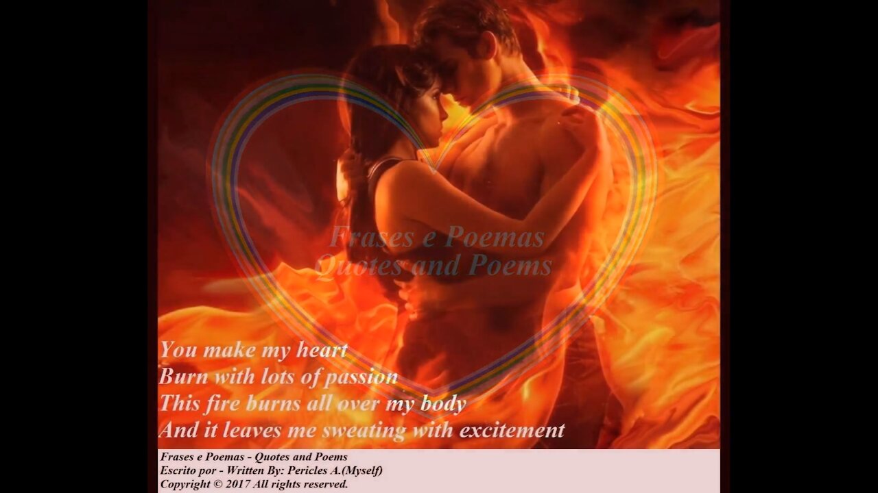 You make my heart burn with passion, your kisses are so hot! [Poetry] [Quotes and Poems]